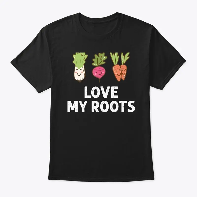 Love My Roots T Shirt