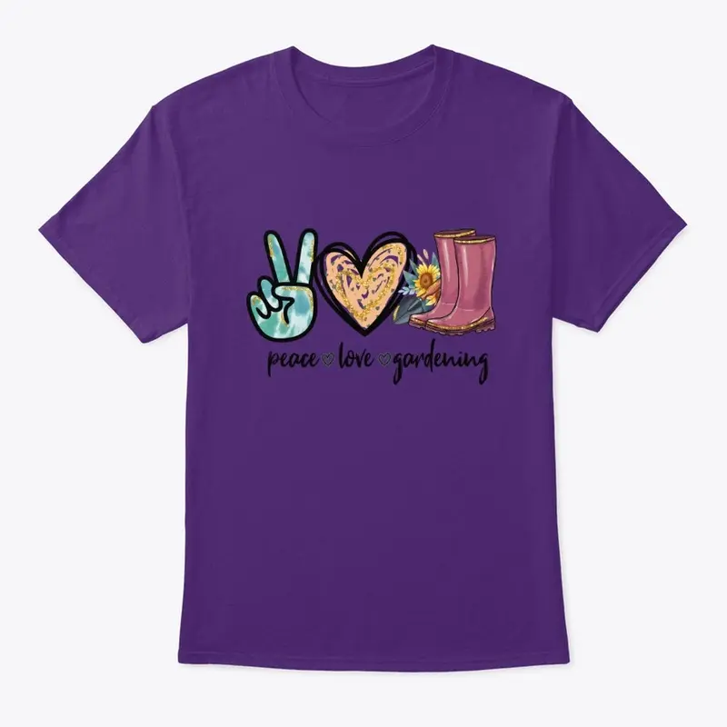 Peace Love and Gardening T Shirt