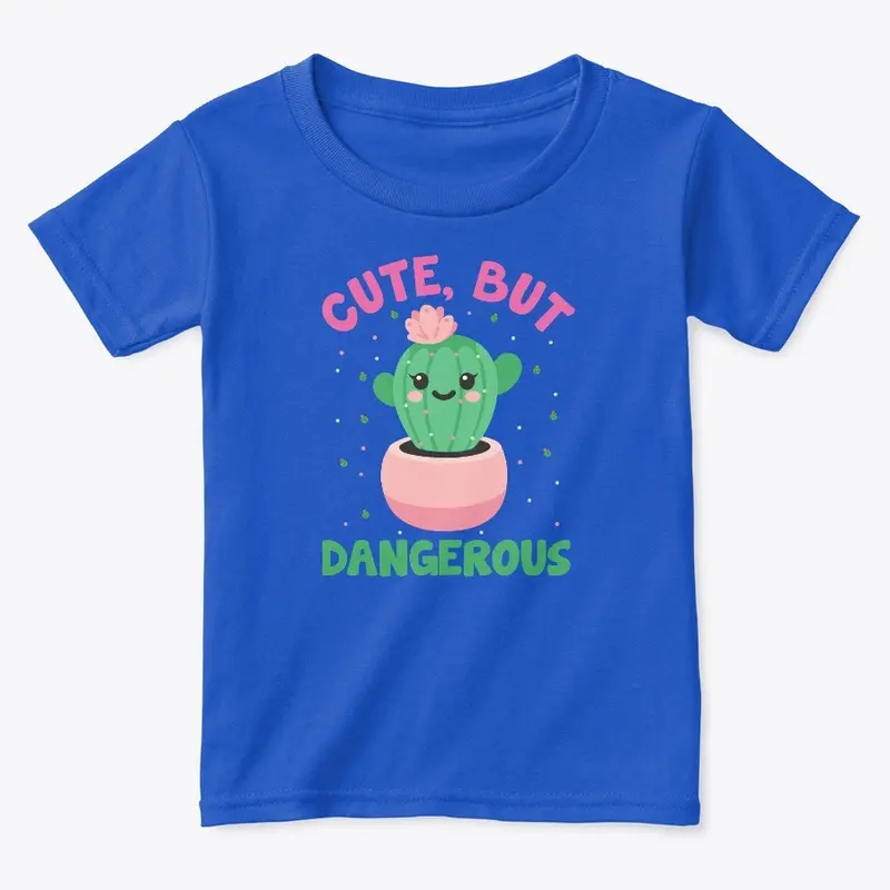 Cute But Dangerous Toddler T Shirt