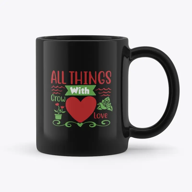 Grow With Love Mug