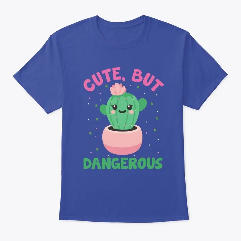 Cute But Dangerous Adult T Shirt