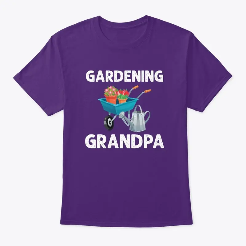 Gardening Grandpa T Shirt