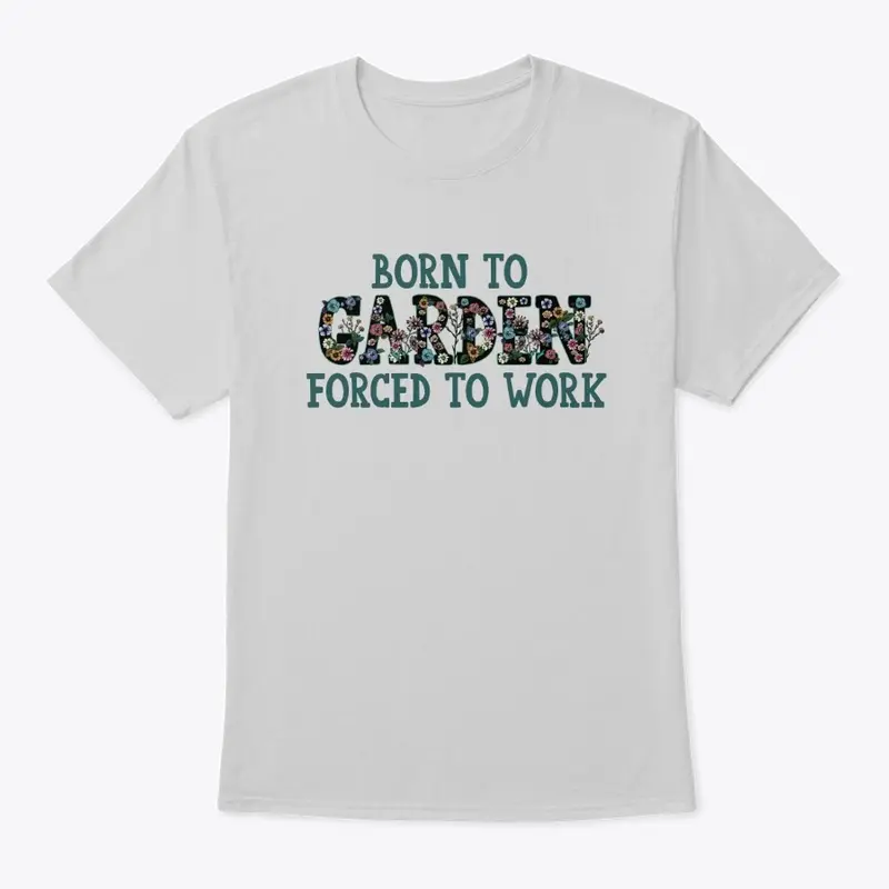 Born To Garden T Shirt